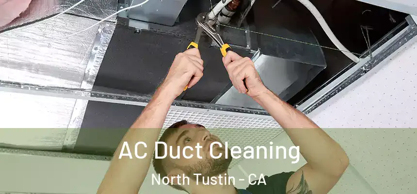  AC Duct Cleaning North Tustin - CA